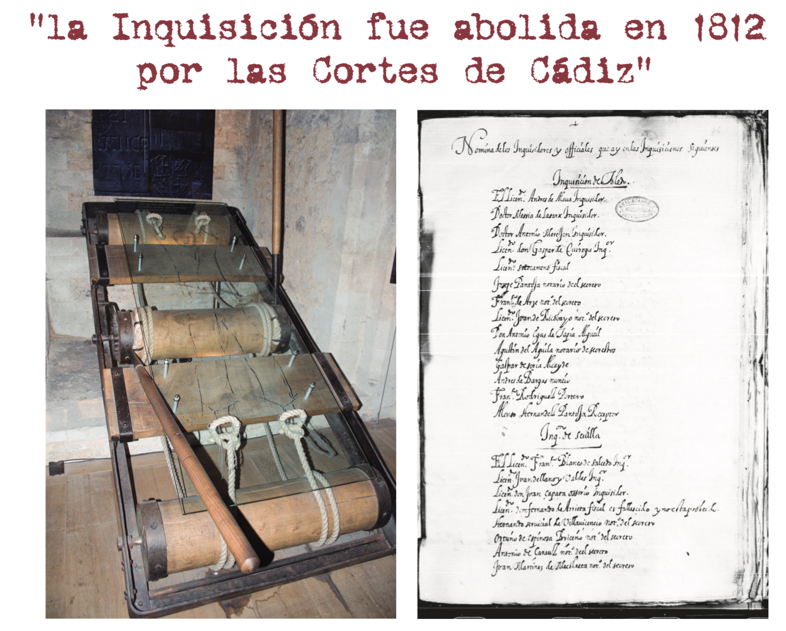 Las torturas con este tipo de máquinas fueron frecuentes durante la Inquisición en O Salnés.